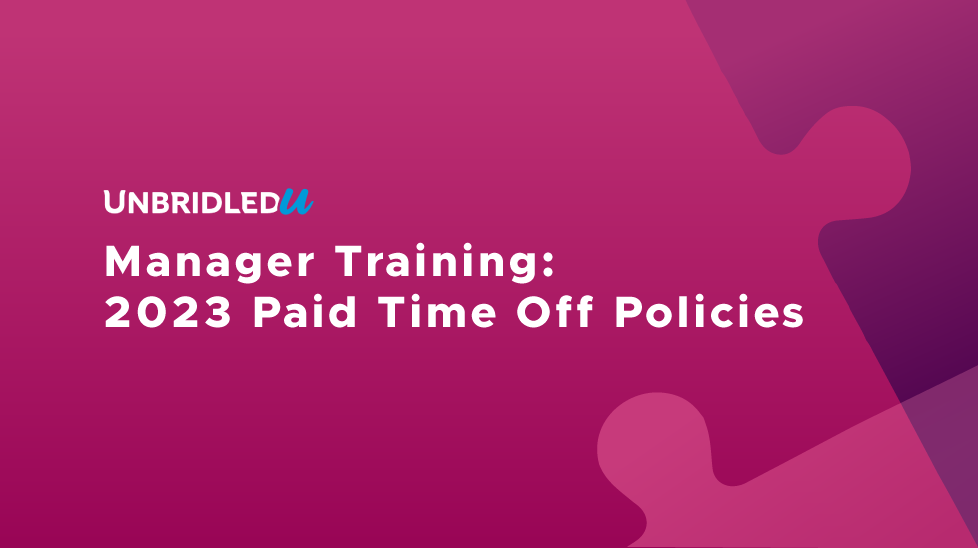 Manager Training: 2023 Paid Time Off Policies